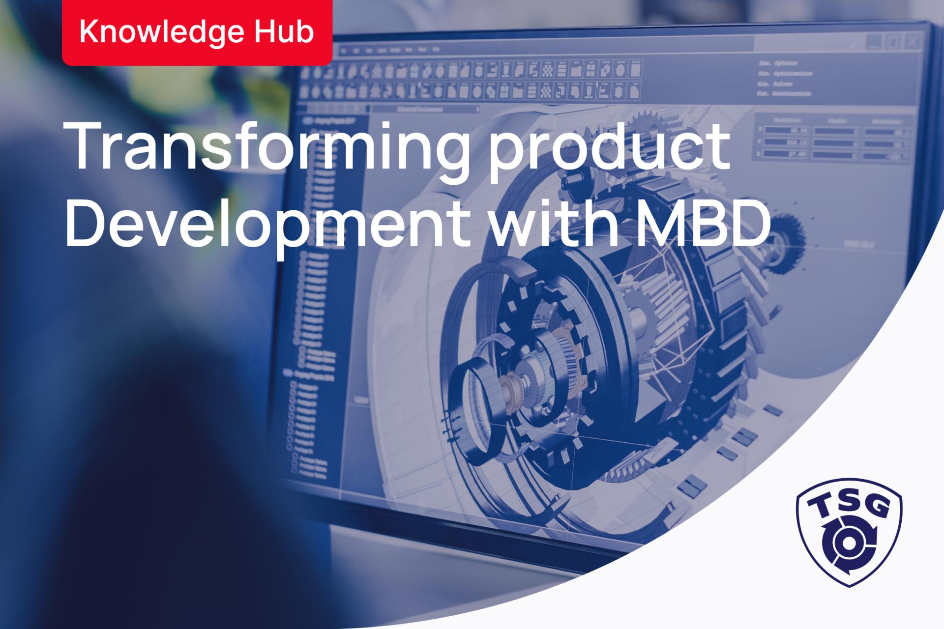 Model Based Definition (MBD): The future of product development